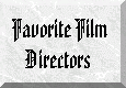 Favorite Directors